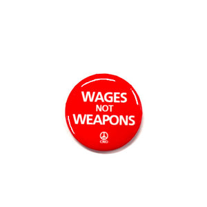 Wages Not Weapons Badge